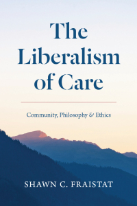 Omslagafbeelding: The Liberalism of Care 9780226745350