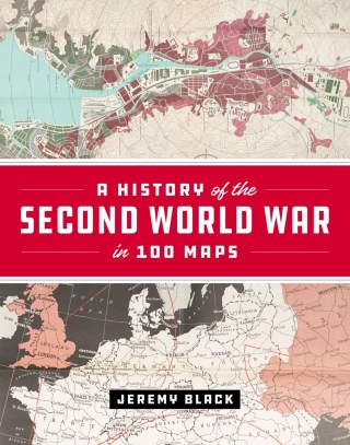 Imagen de portada: A History of the Second World War in 100 Maps 9780226755243