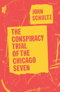 Omslagafbeelding: The Conspiracy Trial of the Chicago Seven 9780226760742