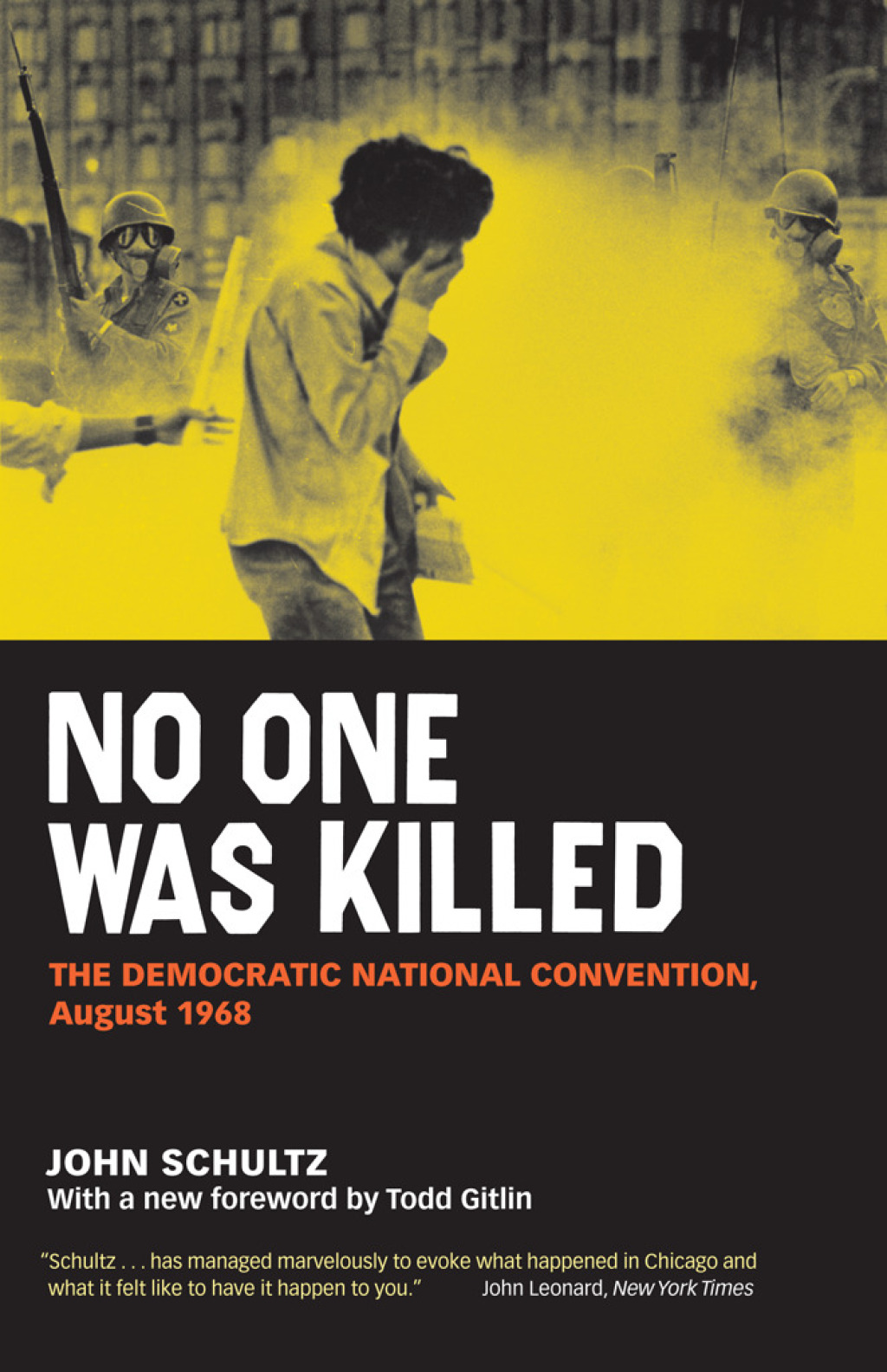 No One Was Killed The Democratic National Convention, August 1968