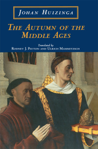 Cover image: The Autumn of the Middle Ages 9780226359946