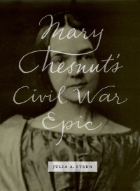 Cover image: Mary Chesnut's Civil War Epic 1st edition 9780226773285