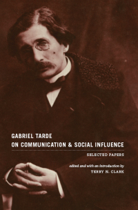 Cover image: Gabriel Tarde On Communication and Social Influence 9780226789705