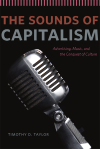 Cover image: The Sounds of Capitalism 1st edition 9780226151625