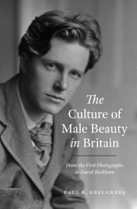 表紙画像: The Culture of Male Beauty in Britain 9780226771618