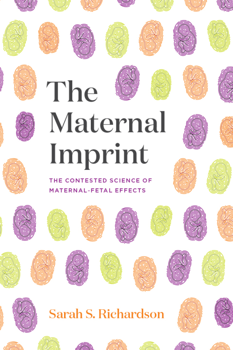 The Maternal Imprint: The Contested Science of Maternal-Fetal Effects - FULL INSTANT DOWNLOAD | PDF DOCX EPUB
