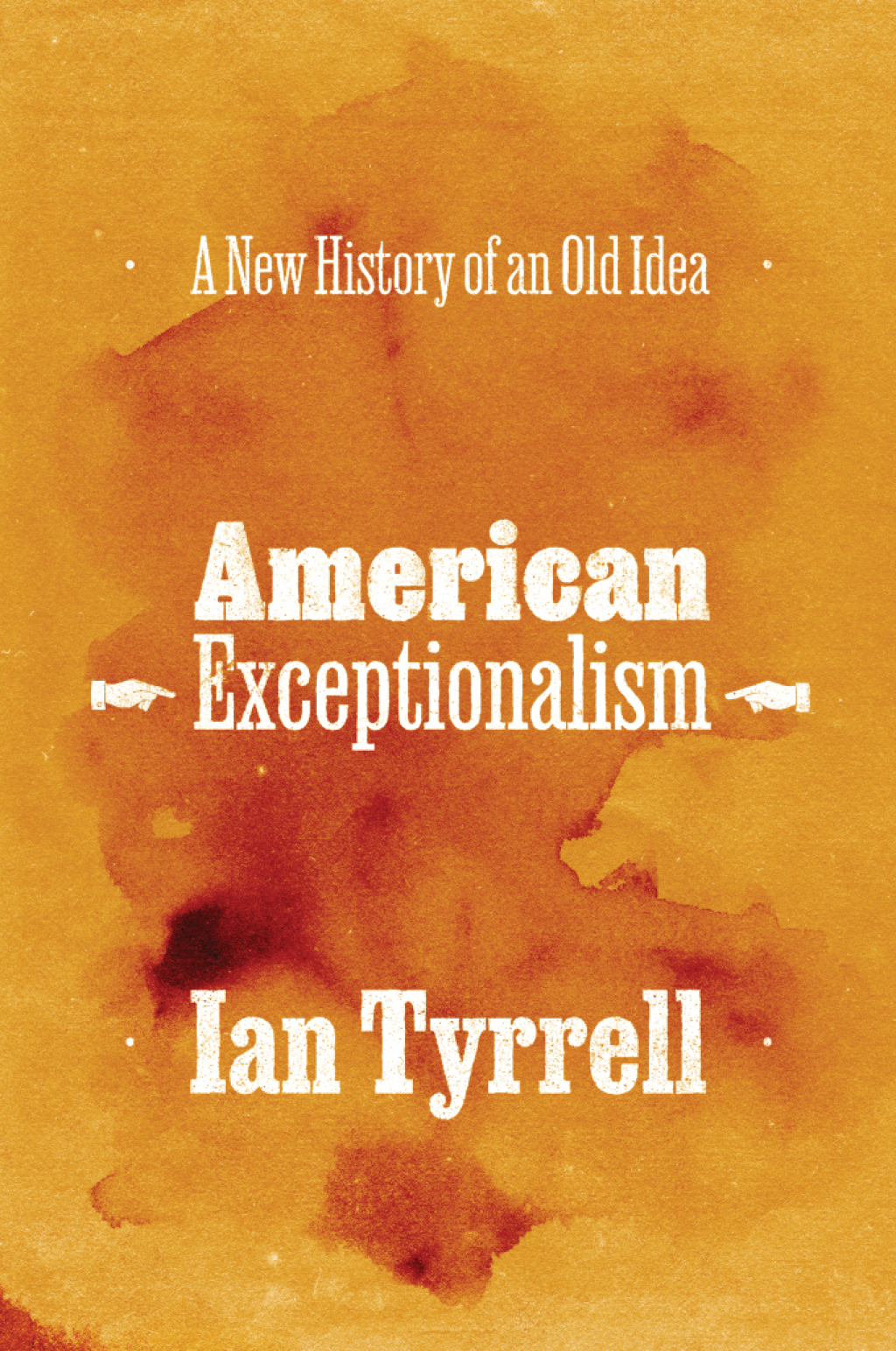 American Exceptionalism A New History of an Old Idea