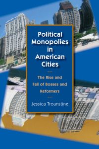 Cover image: Political Monopolies in American Cities 1st edition 9780226812816
