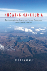 Cover image: Knowing Manchuria 9780226809656