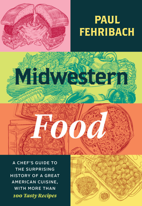 Midwestern Food: A Chef’s Guide to the Surprising History of a Great American Cuisine, with More Than 100 Tasty Recipes - FULL INSTANT DOWNLOAD | PDF DOCX EPUB