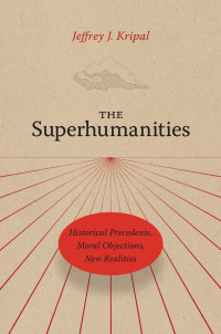 Cover image: The Superhumanities 9780226820248