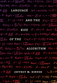 Cover image: Language and the Rise of the Algorithm 9780226822532