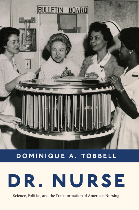 Dr. Nurse: Science, Politics, and the Transformation of American Nursing - FULL INSTANT DOWNLOAD | PDF DOCX EPUB