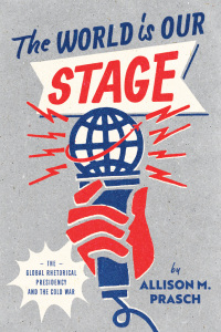 Cover image: The World Is Our Stage 9780226823652