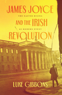 Cover image: James Joyce and the Irish Revolution 9780226824475