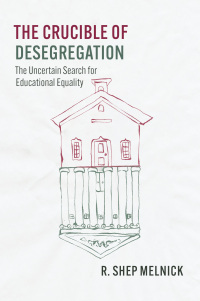 Cover image: The Crucible of Desegregation 9780226824710