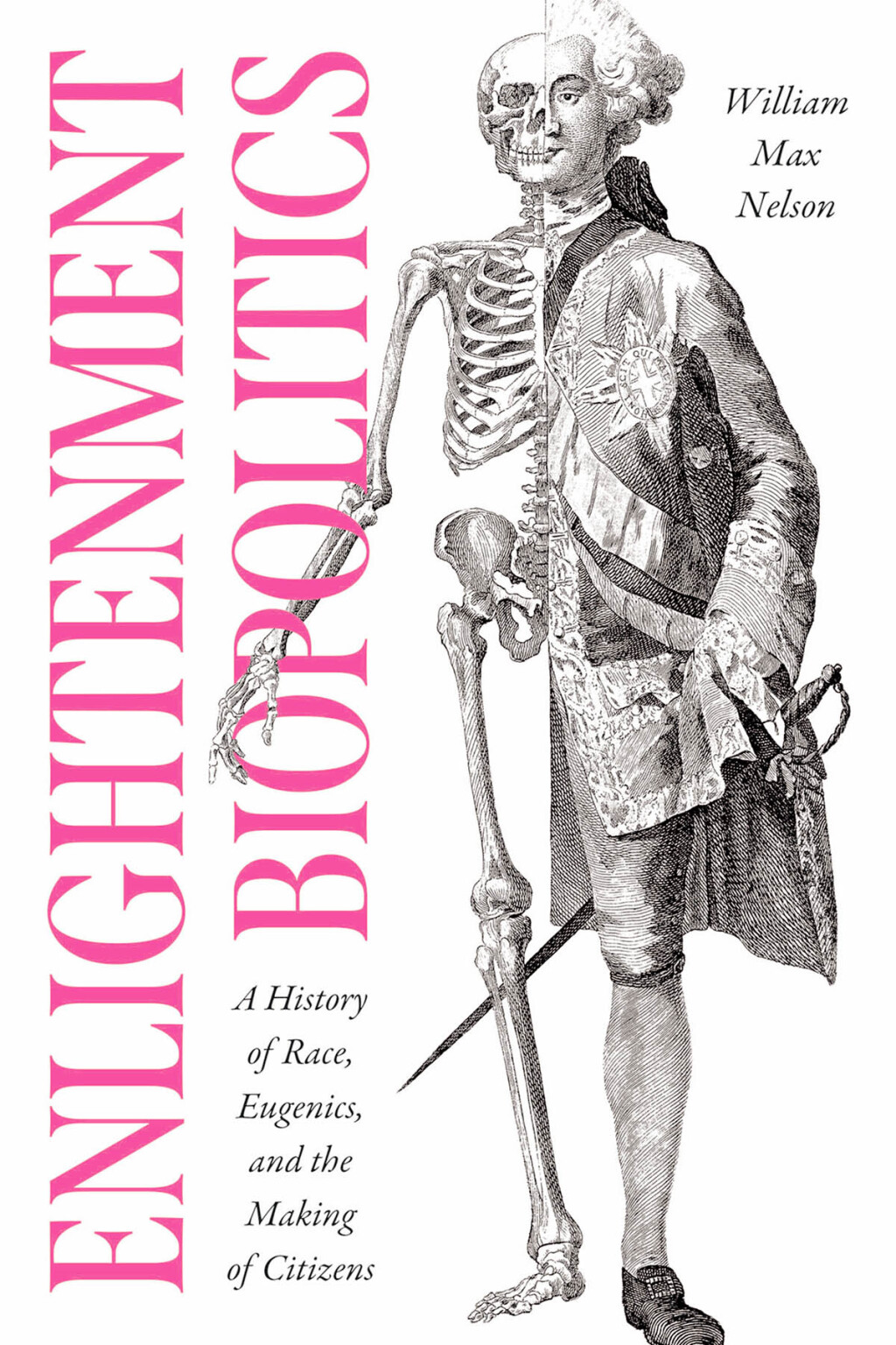 Enlightenment Biopolitics A History of Race, Eugenics, and the Making of Citizens