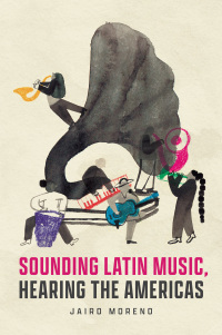 Cover image: Sounding Latin Music, Hearing the Americas 9780226825663