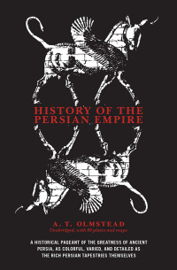 Imagen de portada: History of the Persian Empire 9780226627779