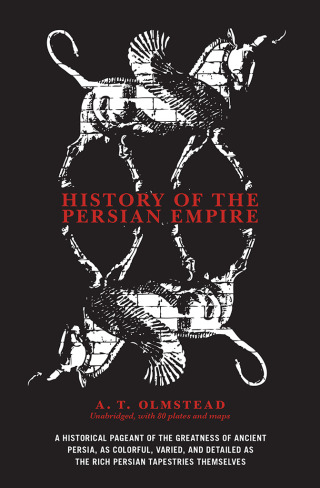 Cover image: History of the Persian Empire 9780226627779