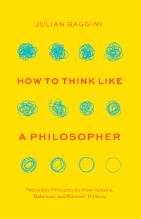 Immagine di copertina: How to Think like a Philosopher 9780226826646