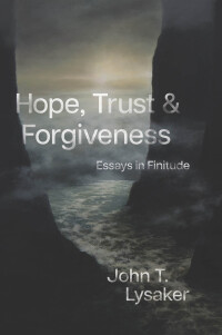 Cover image: Hope, Trust, and Forgiveness 9780226827896