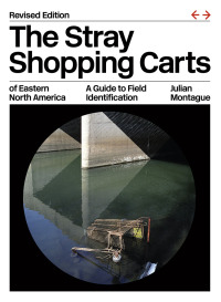 Cover image: The Stray Shopping Carts of Eastern North America 9780226829104