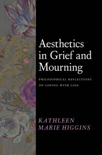 Omslagafbeelding: Aesthetics in Grief and Mourning 9780226831046