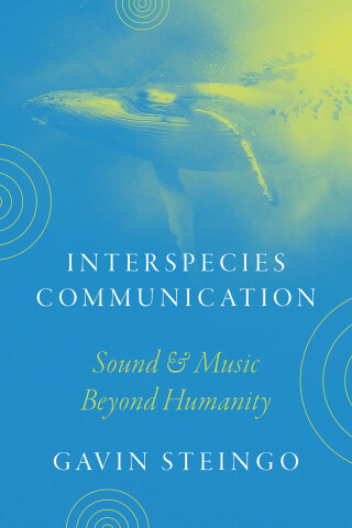Cover image: Interspecies Communication 9780226831336