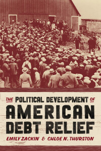 Cover image: The Political Development of American Debt Relief 9780226832371