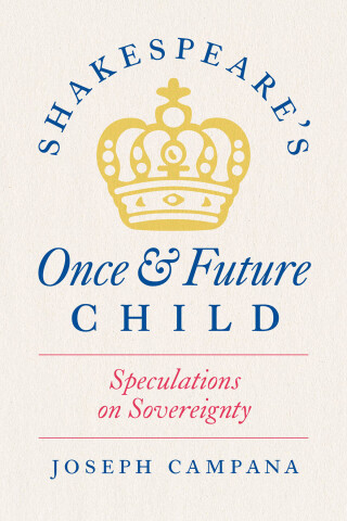Imagen de portada: Shakespeare's Once and Future Child 9780226832531