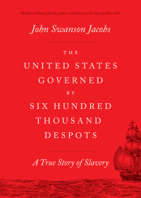 Cover image: The United States Governed by Six Hundred Thousand Despots 9780226833002