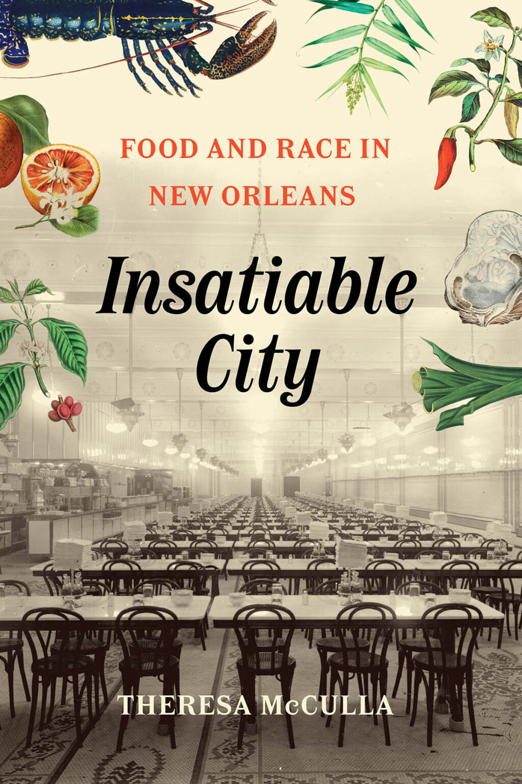 Insatiable City Food and Race in New Orleans
