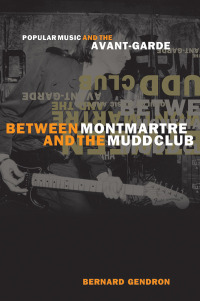 صورة الغلاف: Between Montmartre and the Mudd Club 9780226287379