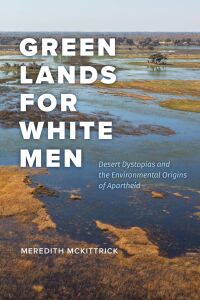 Cover image: Green Lands for White Men 9780226831800