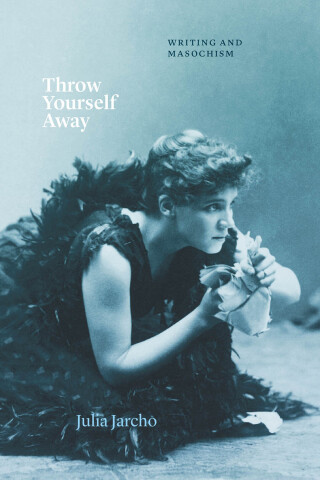 Immagine di copertina: Throw Yourself Away 9780226835037