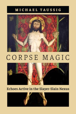 Imagen de portada: Corpse Magic 9780226837413