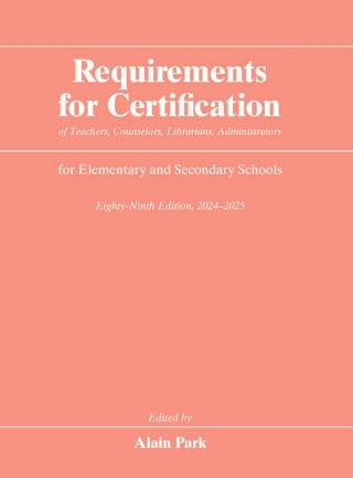 Cover image: Requirements for Certification of Teachers, Counselors, Librarians, Administrators for Elementary and Secondary Schools, 2024–2025 89th edition 9780226837789