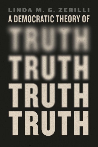 Cover image: A Democratic Theory of Truth 9780226839028