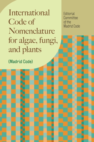 Cover image: International Code of Nomenclature for algae, fungi, and plants (Madrid Code) 9780226841991