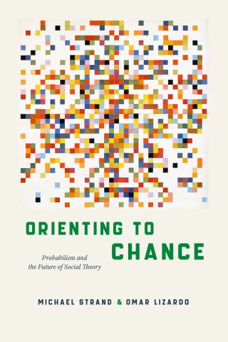Cover image: Orienting to Chance 9780226843117