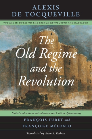 Cover image: The Old Regime and the Revolution, Volume II 9780226805337
