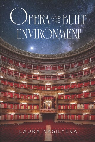 Cover image: Opera and the Built Environment 9780226844466