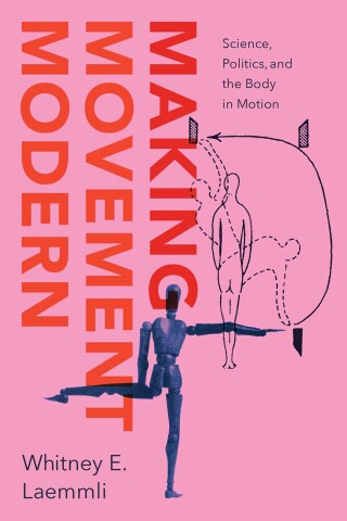 Omslagafbeelding: Making Movement Modern 9780226845784