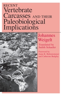 Imagen de portada: Recent Vertebrate Carcasses and Their Paleobiological Implications 1st edition 9780226881669