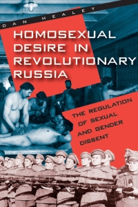 Cover image: Homosexual Desire in Revolutionary Russia 1st edition 9780226322346