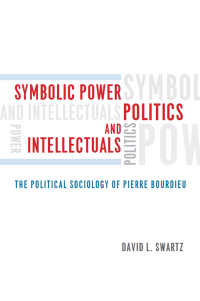 Imagen de portada: Symbolic Power, Politics, and Intellectuals 1st edition 9780226925004