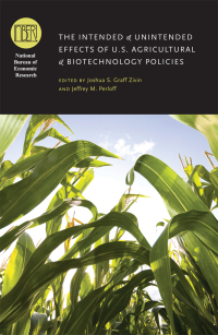Cover image: The Intended and Unintended Effects of U.S. Agricultural and Biotechnology Policies 1st edition 9780226988030