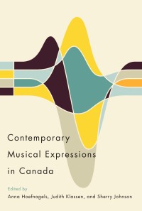 Titelbild: Contemporary Musical Expressions in Canada 9780773558793