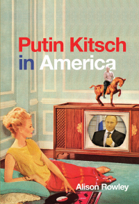 表紙画像: Putin Kitsch in America 9780773559011